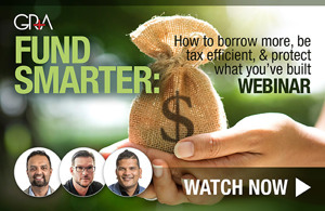 Fund Smarter – How to borrow more, be tax efficient and protect what you’ve built